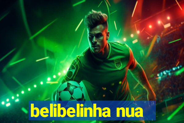 belibelinha nua